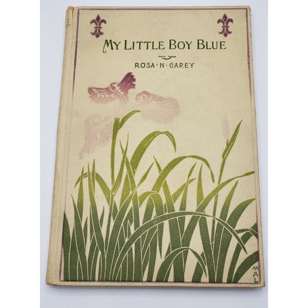 My Little Boy Blue Book By Rosa Nouchette Carey Vintage 1895 Antique Hardcover